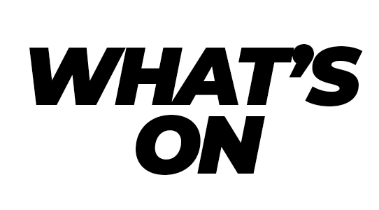 What’s On - What's happening in and around Greater Manchester?